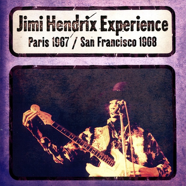 Paris 1967 / San Francisco 1968 (Official Bootleg)